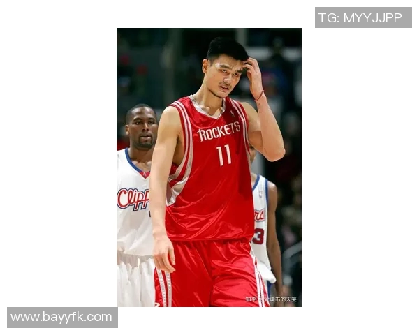 姚明篮球生涯精彩瞬间全景回顾与个人魅力展现的完美结合